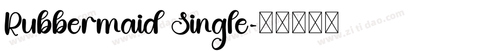 Rubbermaid Single字体转换